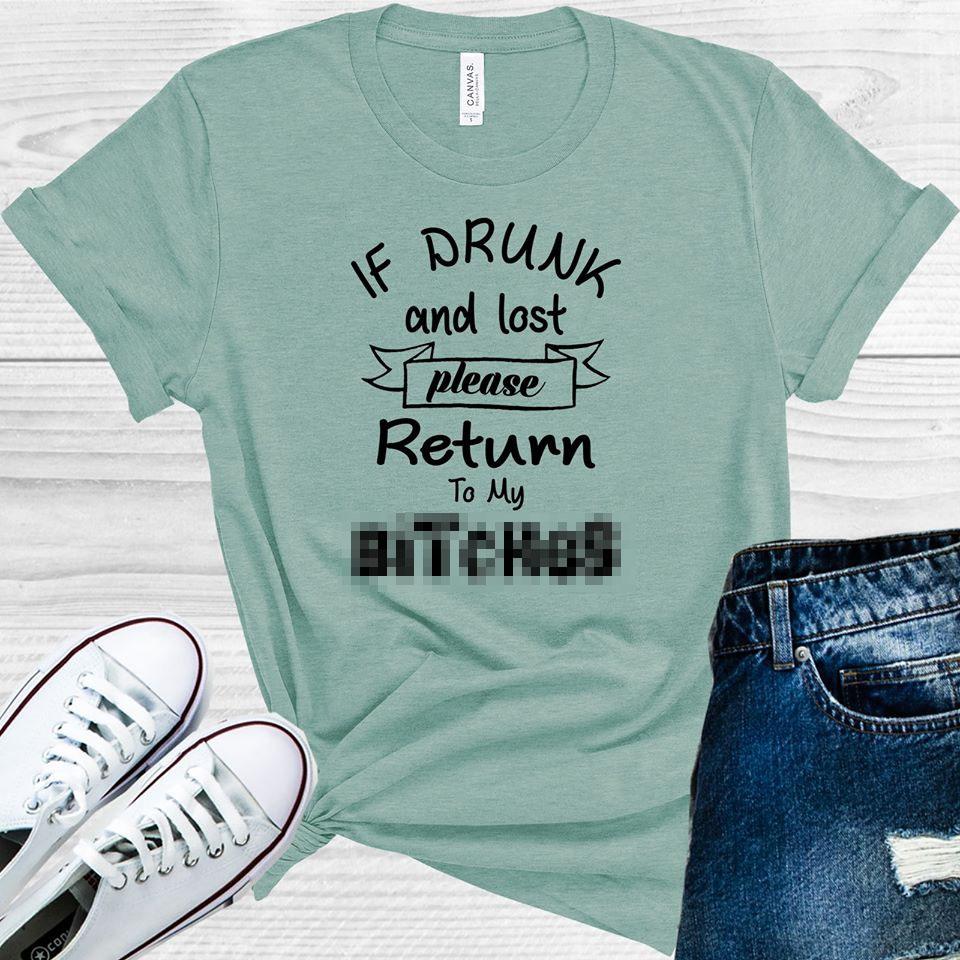If Drunk and Lost Please Return to My B****es Graphic Tee product image 1