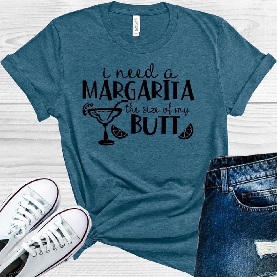 I Need a Margarita the Size of My Butt Graphic Tee product image 1