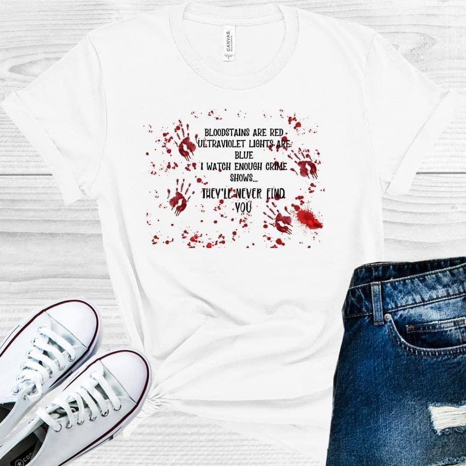 They'll Never Find You Graphic Tee product image 1