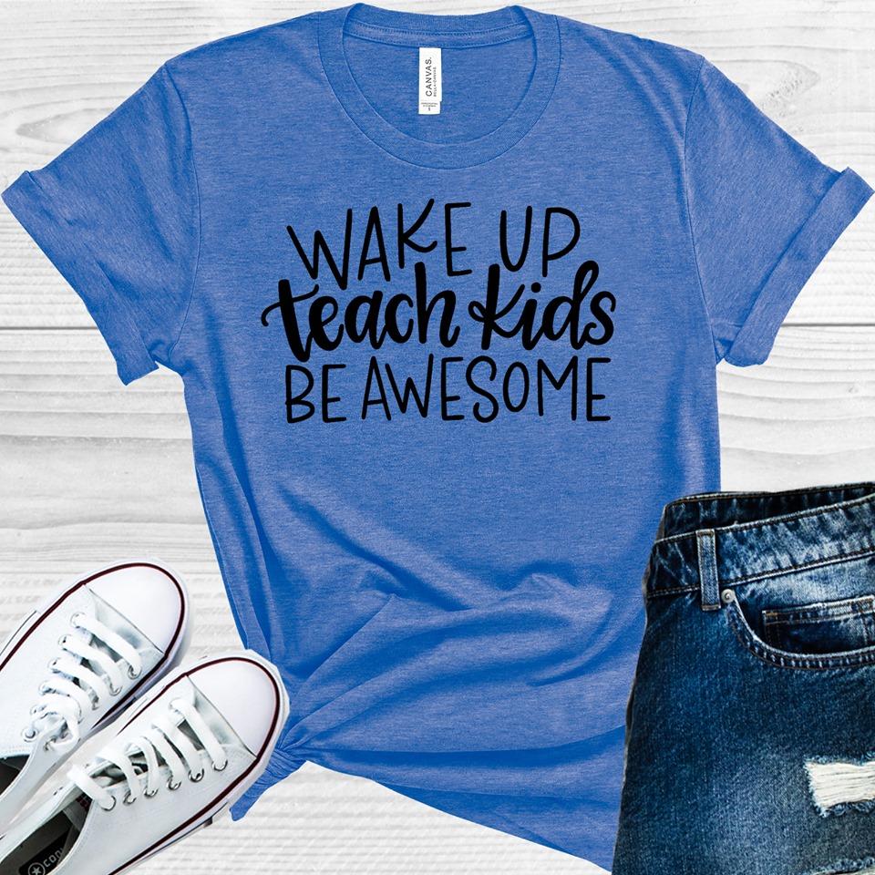 Wake Up Teach Kids Be Awesome Graphic Tee product image 1
