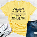 You Cannot Have a Positive Life with a Negative Mind product image 1