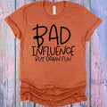 Bad Influence But Damn Fun Graphic Tee product image 1