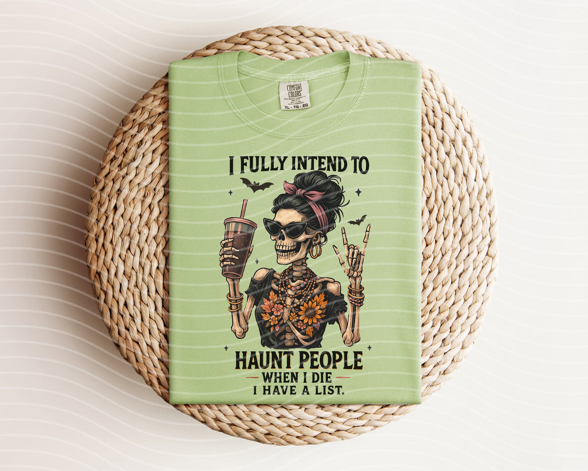 I Fully Intend to Haunt People When I Die Graphic Tee product image 1