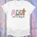 He is Alive and I'm Forgiven Graphic Tee product image 1