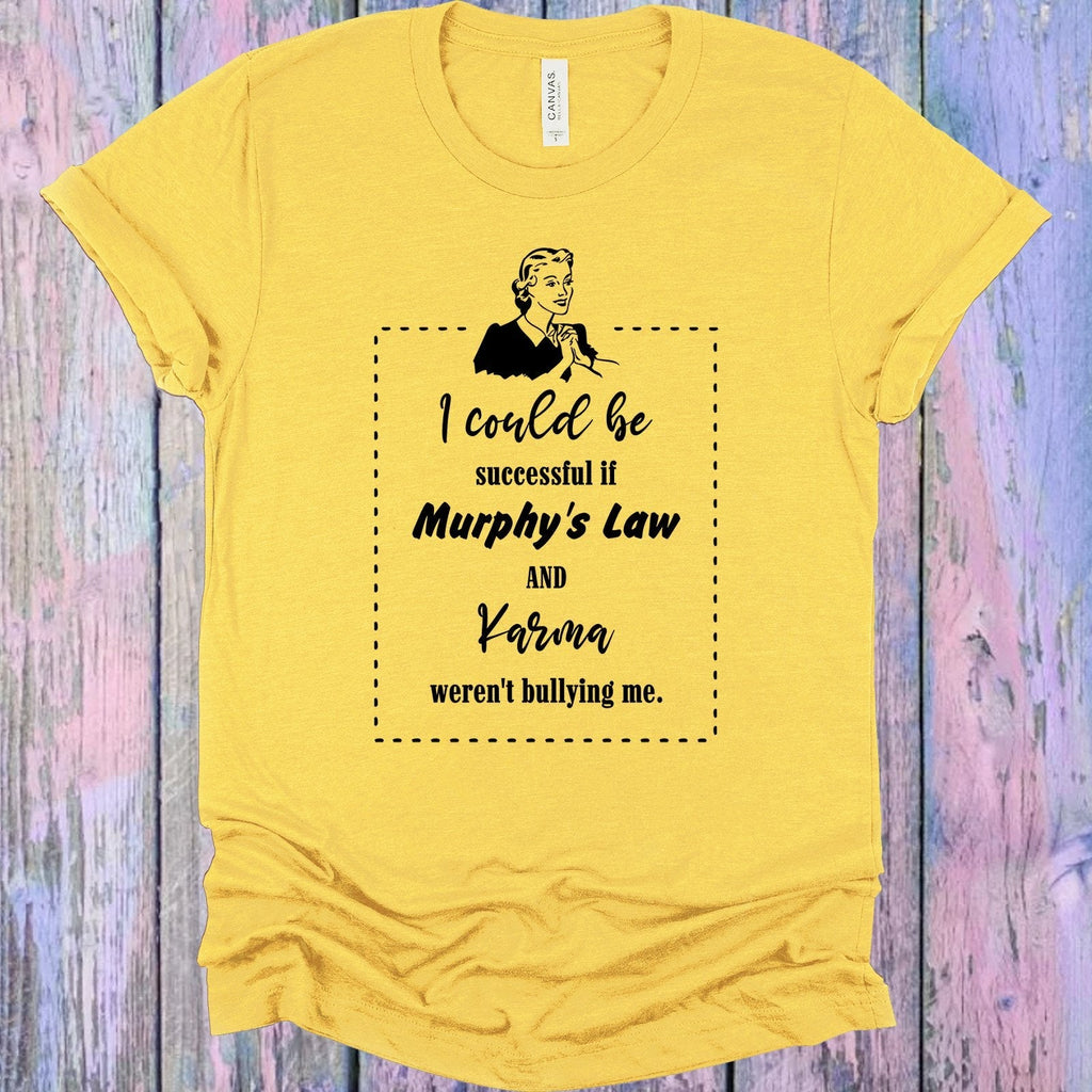 I Could Be Successful if Murphy's Law and Karma Weren't product image 2