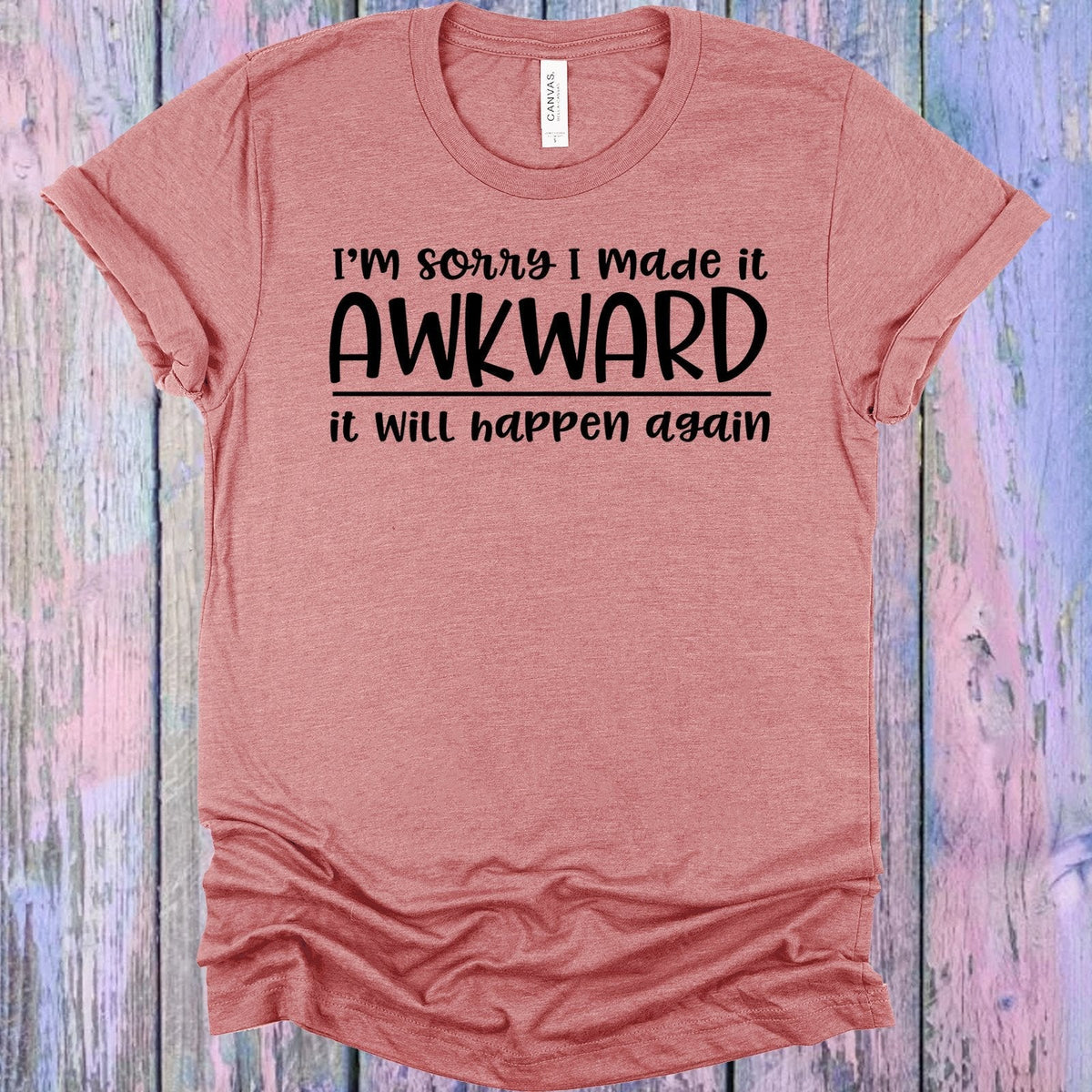 I'm Sorry I Made It Awkward Graphic Tee product image 1