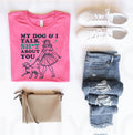My Dog and I Talk Sh*t About You Graphic Tee product image 1
