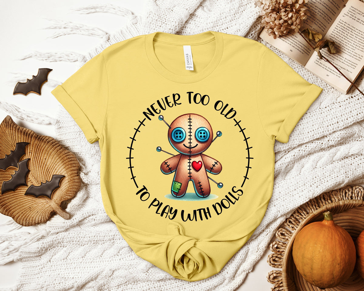 Never Too Old to Play with Dolls Graphic Tee product image 1