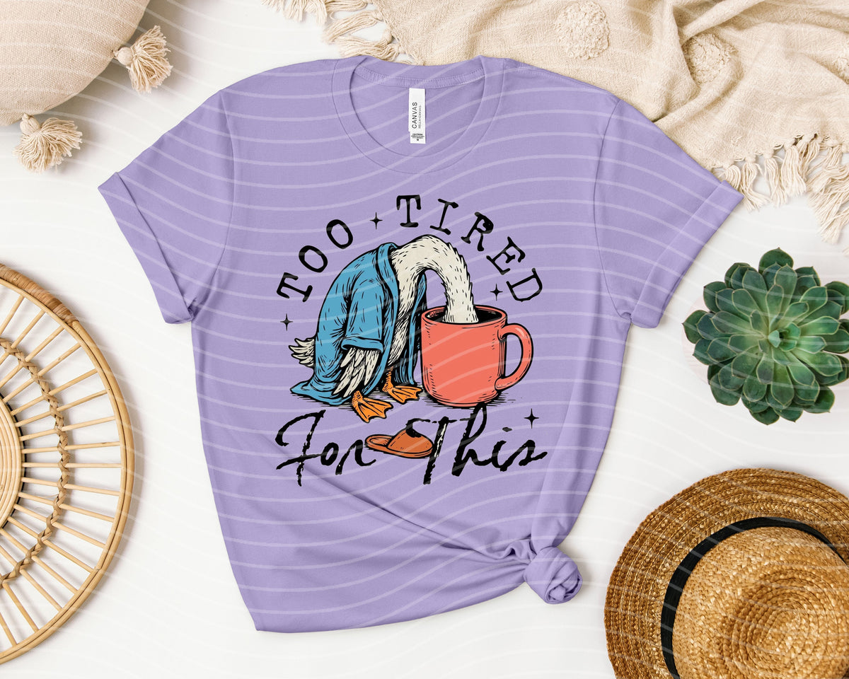 Too Tired for This Graphic Tee product image 1