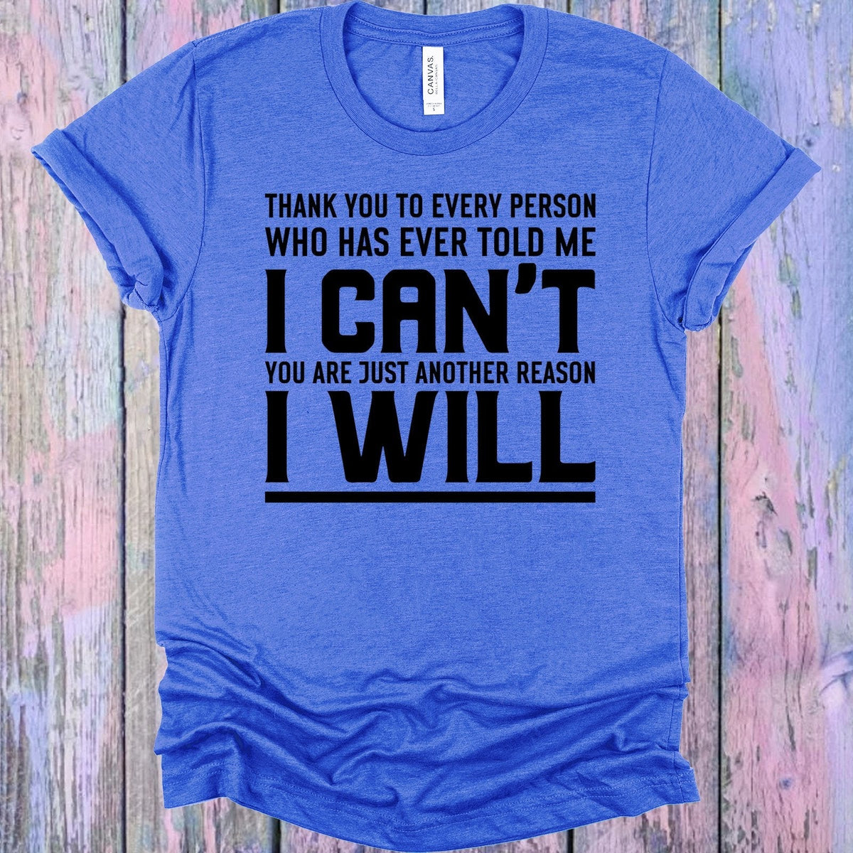 Thank You to Every Person Who Has Ever Told Me I Can't product image 1
