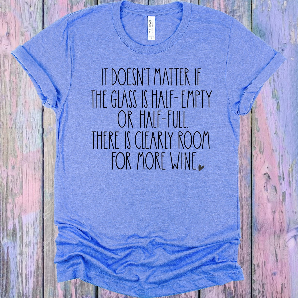 There is Clearly Room for More Wine Graphic Tee product image 1