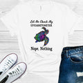 Let Me Check My Giveash**ometer Nope Nothing Graphic Tee product image 1